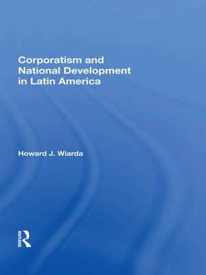 cover image of Corporatism and National Development In Latin America